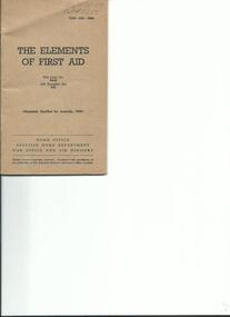 Booklet (3 copies), The Elements of First Aid. Reprinted, Modified for Australia 1959, 1959