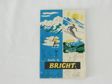 Pamphlet - Bright Tourism, Guide to Bright and District, late 1900s