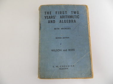 Book - Maths, F.W. Cheshire, The First Two Years' Arithmetic and Algebra, 1956