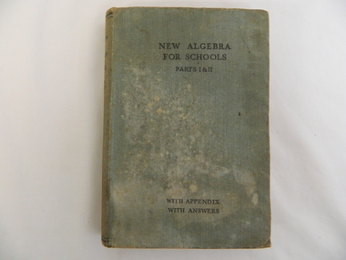 Book - Pupil Text Book, New Algebra for Schools by Clement V. Durell, M. A, 1930