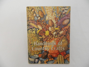 Book - Country Women's Association of Victoria, Handbook of Country Crafts, 1973