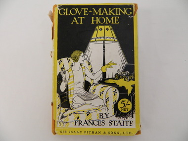 Book - Country Women's Association of Victoria, Glove-Making at Home by Frances Staite, 1927