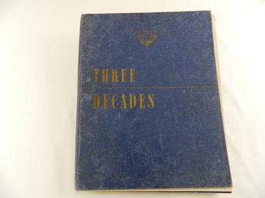Book - Historical - SECV x3, Three Decades. The Story of the State Electricity Commission of Victoria from its Inception to December 1948, First Published March 1949