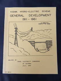Book - Kiewa Hydro Electric Scheme 1911-1961, Kiewa Hydro-Electric Scheme /General Development / 1911-1961, July, 1973