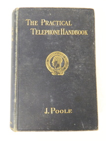 Book - Technical on Telephones / Switchboards, The Practical Telephone Handbook by J. Poole, 1912