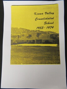 Booklet - Kiewa Valley Consolidated School x5, Kiewa Valley Consolidated School 1953 - 1974