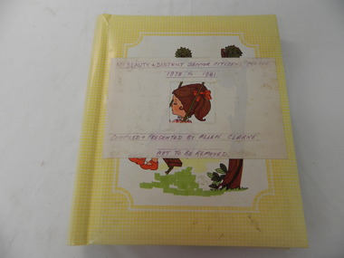 Photo Albums x 2 - Mt. Beauty Senior Citizens Centre, Mt Beauty & District Senior Citizens Centre 1978 - 1981 and 1982 to 1985. Compiled & Presented by Allen Clarke