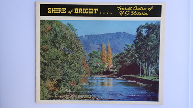 Brochure - Shire of Bright, Shire of Bright Tourist Centre of N.E. Victoria, Pre 1966