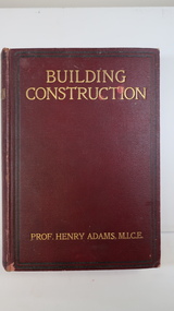 Book - Technical, Building Construction by Prof. Henry Adams M.I.C.E