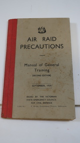 Book - Air Raid Precautions, WWII, Manual of General Training Sept. 1939
