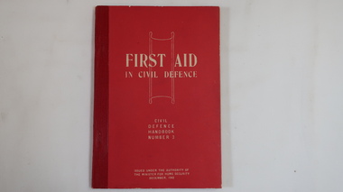 Book - Civil Defence, First Aid in Civil Defence - Handbook No.3 Dec. 1942