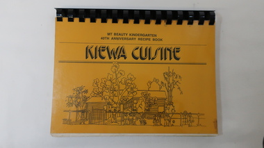 Book - Recipe Book, Kiewa Cuisine - Mt Beauty Kindergarten 40th Anniversary Recipe Book