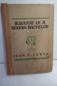 Book - Poetry, Rubaiyat of a Modern Bachelor by John Power