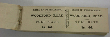 Shire of Warrnambool Book of tickets issued as receipt of payment of the Toll at the Woodford Road Toll gate.