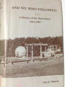 Cover image shows ball & chain used to clear Heytsbury Forest in 1960s