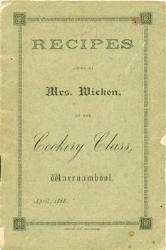 Small recipe booklet  from classes given by Mrs. Wicken in 1888