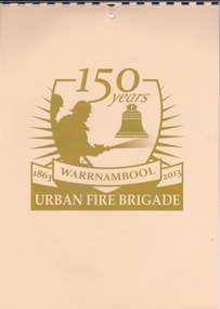 Calendar, Warrnambool Fire Brigade 150th, 2012