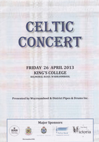 Programme - Celtic Concert presented by Warrnambool & District Pipes & Drums Inc, 2013