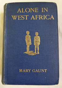 Mary Gaunt: Alone in West Africa