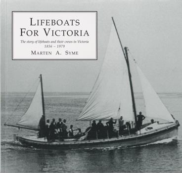 The story of lifeboats and their crews in Victoria 1856-1979