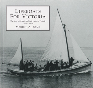 The story of lifeboats and their crews in Victoria 1856-1979