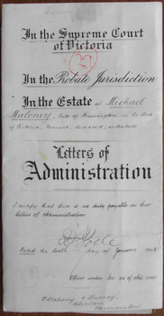 Tait Collection: Michael Maloney Letters of Administration 1907