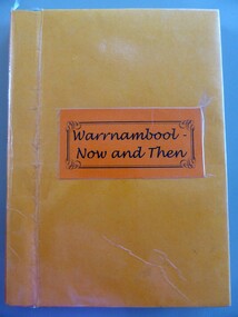 Album, Warrnambool Now and Then by John Geitz, 2005