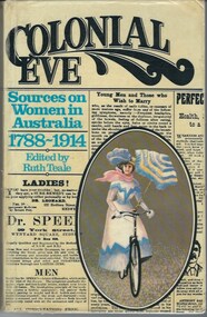 This is a book about the lives of women in Australia from 1788 to 1914.