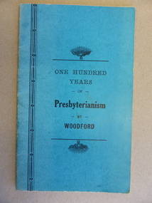 Booklet, Presbyterianism one hundred years Woodford, 1946