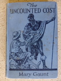 Book, The Uncounted Cost by Mary Gaunt, 1925