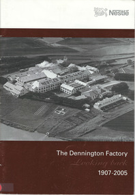 Document - Booklet, The Dennington Factory Looking back, 1907-2005, September 2005