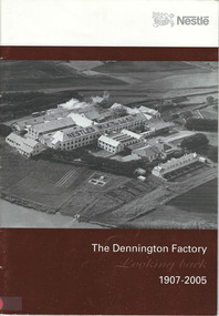 Booklet, The Dennington Factory Looking back, 1907-2005, September 2005