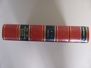 Book, Pioneers' Register Warrnambool 1839-1900 Volumes 1 & 2, 2004