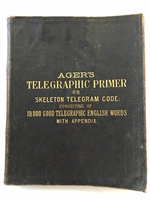 Book, R C Hearson, Ager's Telegraph Primer Cramond & Dickson Code book, 1886