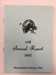 Booklet, Warrnambool Racing Club Annual Reports 1985,86, 1909