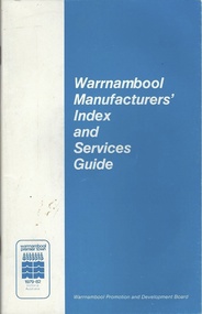 Booklet, Warrnambool Manufacturers Index & Services Guide, C 1982