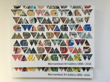 Book, Warrnambool Art Gallery 1886-2016, 2016