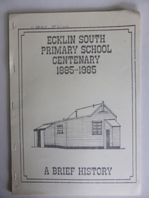 Booklet, Ecklin South Primary School 1885-1985, 1985