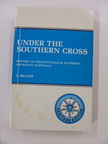 Book, Lutheran Publishing House, Under the Southern Cross, 1985