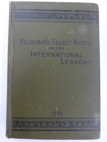 Book, Peloubet's Select notes 1895. 1898. 1904, 1895, 1898, 1904