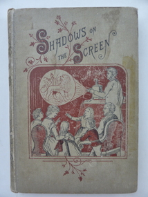 Book, T Nelson and Sons London and Edinburgh, Shadows on the Screen, 1883