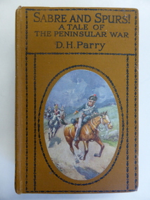 Book, Sabre and spurs! A tale of the Peninsular War, 1926