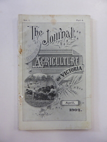 Journal, The Journal of the Department of Agriculture of Victoria April 1902, 1902