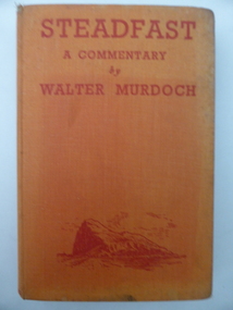 Book, Steadfast  A commentery by Walter Murdoch, 1941