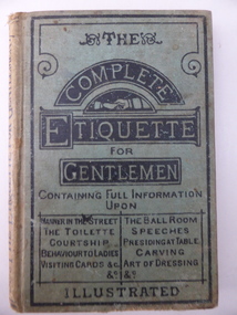 Book, The Complete Etiquette for Gentleman, c.1890