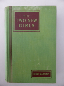 Book, The two new girls - Betty Marchant, 1927 ( date of first edition)