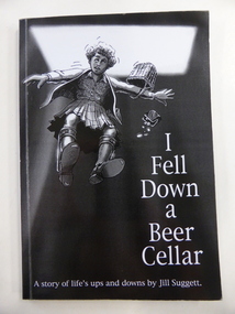 Book, Jill Suggett, I fell down a beer cellar, 2004