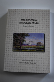 Book, The Stawell Woollen Mill, 2013