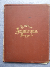 Book, Cummings Architectural Details, 1873