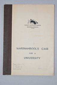 Booklet, Warrnambool's Case for a university, 1961